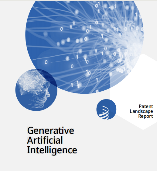 世界知識產(chǎn)權(quán)組織發(fā)布《生成式人工智能專利態(tài)勢報告》 | 附報告全文